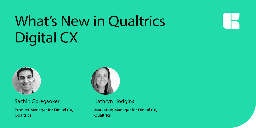 Webinar: What’s New in Qualtrics Digital CX | Qualtrics