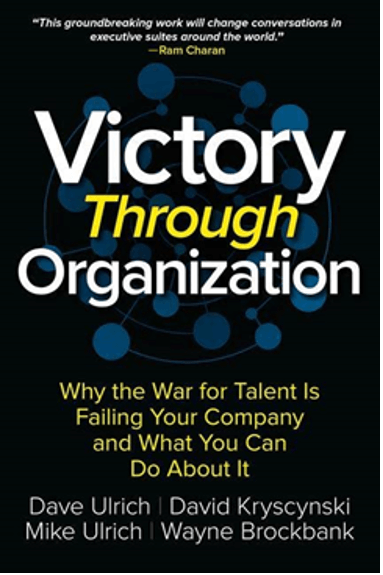 Victory Through Organization - Dave Ulrich, David Kryscynski, Wayne Brockbank, Mike Ulrich