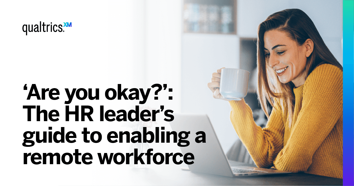 The HR leader's success kit to enabling a remote workforce - Qualtrics