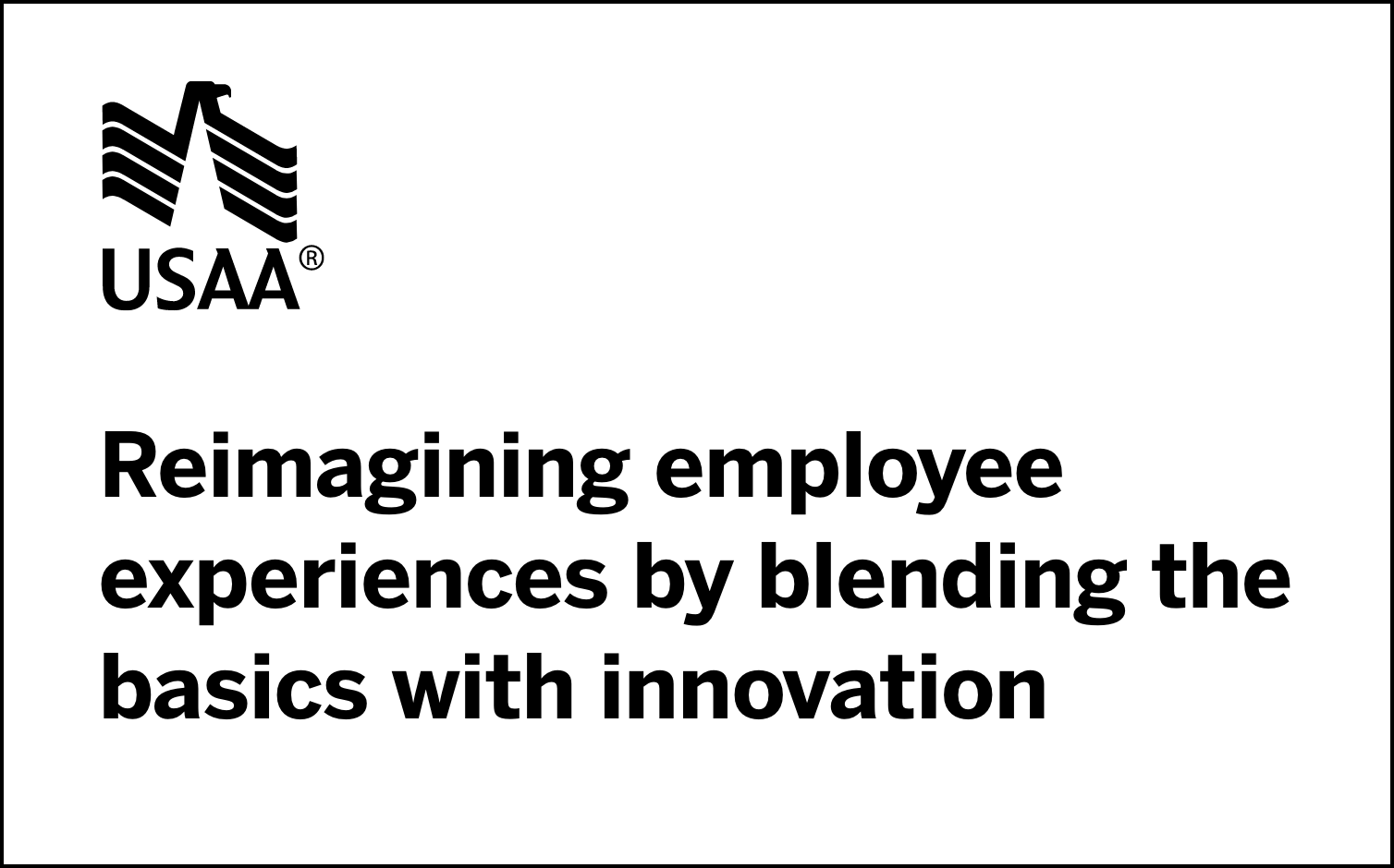 Reimagining employee experiences by blending the basics with innovation presented by USAA