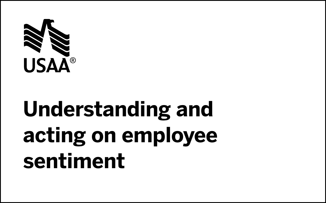 USAA X4 session, Understanding and acting on employee sentiment