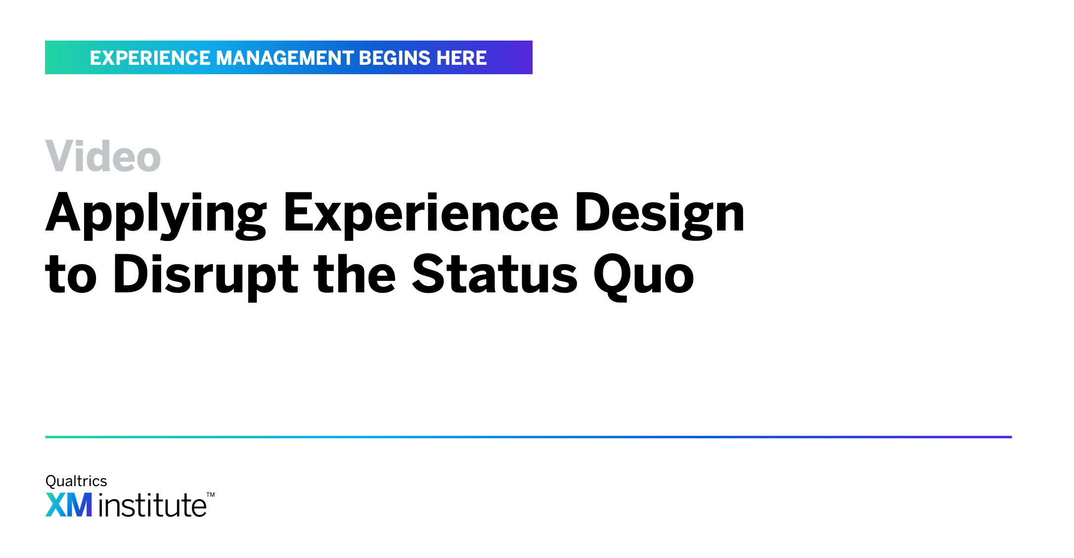 applying-experience-design-to-disrupt-the-status-quo-xm-institute